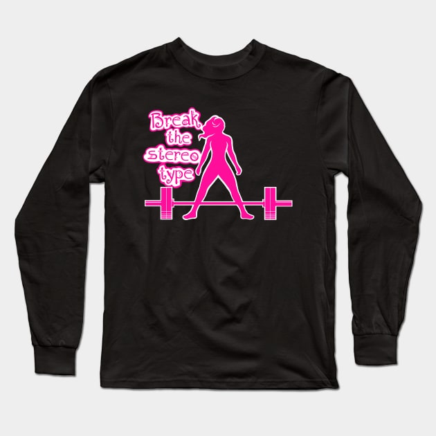 Break The Stereotype Barbell Girl / version 2 Long Sleeve T-Shirt by TimAddisonArt